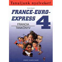 Nemzeti Tankönyvkiadó France-Euro-Express 4. (Francia tankönyv) - NT-13498 - Michael Soignet