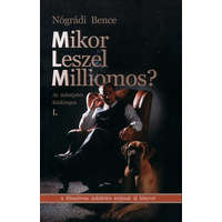 Rhino Training Mikor leszel milliomos? - Az üzletkötés kézikönyve I. - Nógrádi Bence