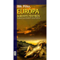 WZ Könyvek Európa alkonyi fényben - A poszt-posztmodern öreg földrész - Illik Péter