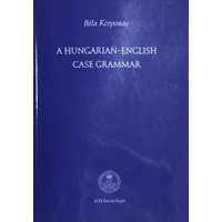 ELTE Eötvös Kiadó A hungarian-english case grammar - Korponay Béla