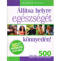 Reader&#039;s Digest Kiadó Kft. Állítsa helyre egészségét könnyedén! (Reader&#039;s Digest) - Harrar, Sarí-Gordon, Debra