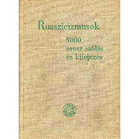 Terra Russzicizmusok (5000 orosz szólás és kifejezés) - Keszthelyi Ernő (szerk.)