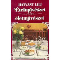 Kentaur Könyvek Ételművészet, életművészet - Hatvany Lili