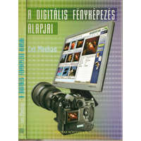 Magyar Könyvklub A digitális fényképezés alapjai - Les Meehan