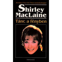Édesvíz Kiadó Tánc a fényben - Shirley MacLaine