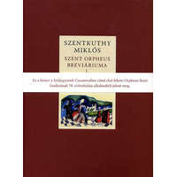 Magvető Könyvkiadó Szent Orpheus breviáriuma I. - Széljegyzetek Casanovához - Szentkuthy MIklós
