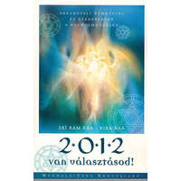 Mandala-Véda Kiadó 2012 Van választásod! - Kira Raa Srí Ram Kaa