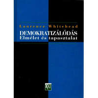 XX. Század Intézet Demokratizálódás: Elmélet és tapasztalat - Laurence Whitehead