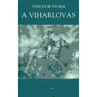 Édesvíz Kiadó A viharlovas - Theodor Storm