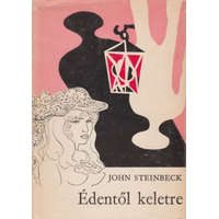 Európa Könyvkiadó Édentől keletre (East of Eden) - Szinnai Tivadar fordításában - John Steinbeck, Székely Magda (szerk), Szinnai Tivadar (ford.)