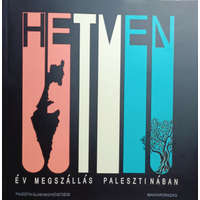 ... Hetven év megszállás Palesztinában - Arie Antoinette Sedin (szerk.)