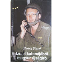 Magánkiadás Izrael katonájából magyar újságíró - Hering József