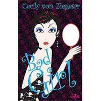 Ulpius-ház Bad Girl - Cecily von Ziegesar