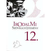 Oktatáskutató Intézet Irodalmi Szöveggyűjtemény 12. - Dr. Mohácsy Károly- Dr. Vasy Géza