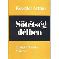 Újváry &quot;Griff&quot; Verlag Sötétség délben - Arthur Koestler