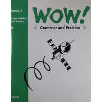 Oxford University Press Wow! Grammar and Practice Book 3 - Peggy Alptekin - Rob Nolesco