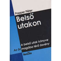 Relaxa Kft. Belső utakon: A belső utak könyve - Az önmagába térő ösvény - Popper Péter