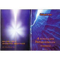 Bioenergetic Kft. A tudatalatti tízparancsolata + Gyógyító meditáció (Mindkét kötet CD nélkül) - Balogh Béla