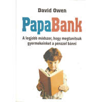 Bagolyvár Könyvkiadó PapaBank (A legjobb módszer, hogy megtanítsuk gyermekeinket a pénzzel bánni) - David Owen