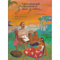 Barrus Könyvkiadó A piros szárnyú gyík, a lila levelű fák és Gauguin - Eva Adami, Bérénice Capatti, Octavia Monaco