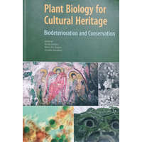 ismeretlen Plant Biology for Cultural Heritage - Biodeterioration and Conservation - Giulia Caneva - Mari Pia Nugari - Ornella Salvadori (ed.)