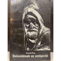 Hibiszkusz Könyvkiadó Bekezdések az emberről - 1987-1991 (Saját képpel) - Ancsel Éva, Szerk.: Dr. Kende Péter