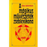 Kentaur Könyvek A mágikus művészetek zseblexikona - Hans Biedermann