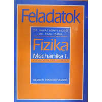 Nemzeti Tankönyvkiadó Fizika - Mechanika I. (Feladatok a humán és reál tankönyvekhez) - Dr. Karácsonyi Rezső, Dr. Paál Tamás