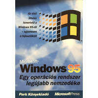 Park Kiadó Windows 95 Egy operációs rendszer legújabb nemzedéke - Brent Ethington