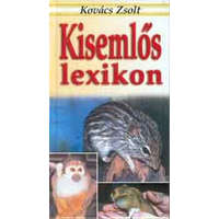 Saxum Kiadó Kisemlős lexikon - Kovács Zsolt