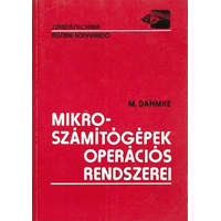 Műszaki Könyvkiadó Mikroszámítógépek operációs rendszerei - M. Dahmke