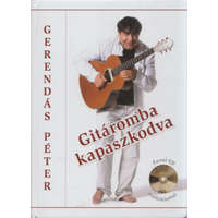 Kossuth Kiadó Gitáromba kapaszkodva (CD-melléklettel) - Gerendás Péter