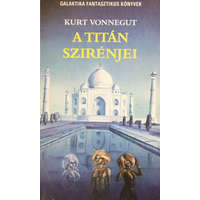 Móra Ferenc Ifjúsági Könyvk. A Titán szirénjei - Kurt Vonnegut