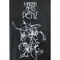 Magvető Könyvkiadó Pénz - Martin Amis