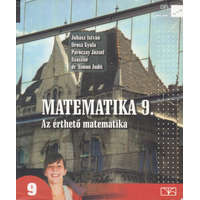 Oktatáskutató Intézet Matematika 9. (Az érthető matematika) - Juhász István, Orosz Gyula, Paróczay József, Szászné dr. Simon Judit