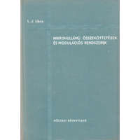 Műszaki Könyvkiadó Mikrohullámú összeköttetések és modulációs rendszerek - L. J. Libois