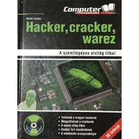 Computer Panoráma Kiadó Hacker, cracker, warez (A számítógépes alvilág titkai) - Kazári Csaba
