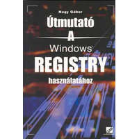 Szak Kiadó Útmutató a Windows Registry használatához - Dr. Nagy Gábor
