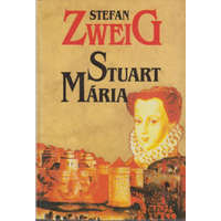 Pesti Szalon Kiadó Stuart Mária - Stefan Zweig