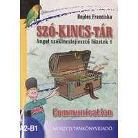 Nemzeti Tankönyvkiadó Szó-kincs-tár - Angol szókincsfejlesztő füzetek 1. Communication - Bujdos Franciska