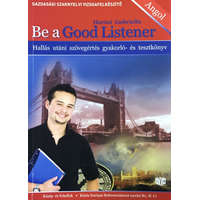Aula Kiadó Be A Good Listener - Gazdasági Szaknyelvi Vizsgafelkészítő + CD - Hartai Gabriella