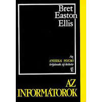Európa Könyvkiadó Az informátorok - Bret Easton Ellis