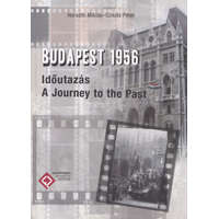 Hadtörténeti Intézet És Múzeum Budapest 1956 - Időutazás - A Journey to the Past - Horváth Miklós, Szikits Péter