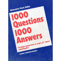 Lexika Kiadó 1000 Questions 1000 Answers - Társalgási gyakorlatok az angol "A" típusú nyelvvizsgákra - Némethné Hock Ildikó