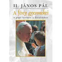 JLX Kiadó A fény gyermekei (A pápa üzenete a fiatalokhoz) - II. János Pál, Vereb, Jerome