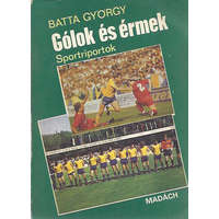 Madách Kiadó Gólok és érmek (Sportriportok) - Batta György
