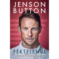 Kossuth Kiadó Féktelenül - Jenson Button