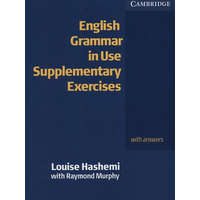 Cambridge University Press English Grammar in Use: Supplementary Exercises with Answers - L. Hashemi; R. Murphy