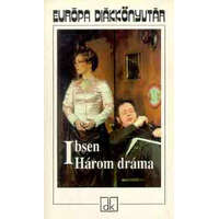 Európa Könyvkiadó Három dráma - Európa Diákkönyvtár - Henrik Ibsen