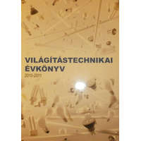 ismeretlen Világítástechnikai évkönyv 2010-2011 - Kovácsné Jáni Katalin (szerk.)